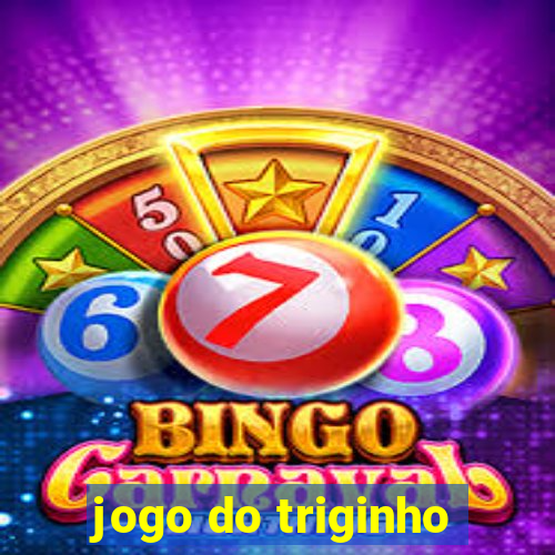 jogo do triginho